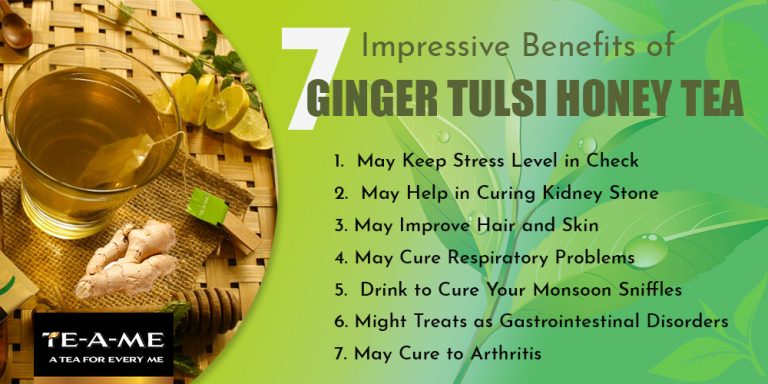 7 Impressive Benefits of Ginger Tulsi Honey Tea TE A ME