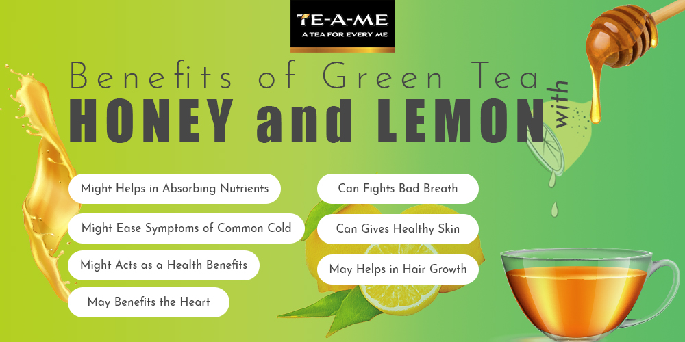 Benefits of Green Tea with Honey and Lemon | TE-A-ME